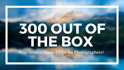 300 Out of the Box Mini Session Ideas + Tips!