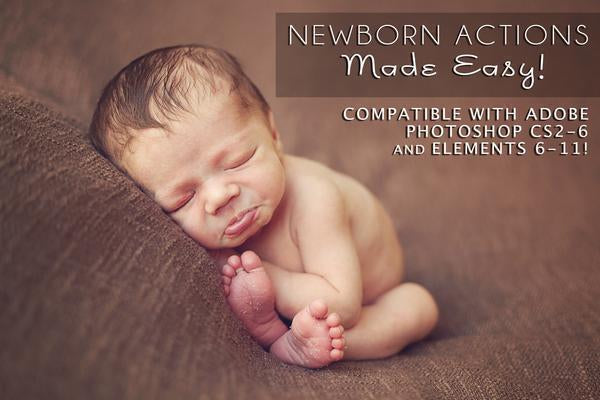 Newborn Actions Made Easy!