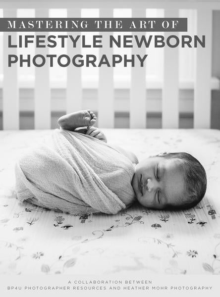 Mastering the Art of Lifestyle Newborn Photography