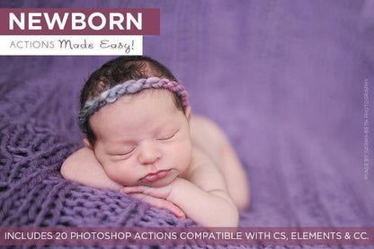 Newborn Actions Made Easy!